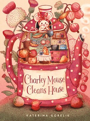 cover image of Charley Mouse Cleans House